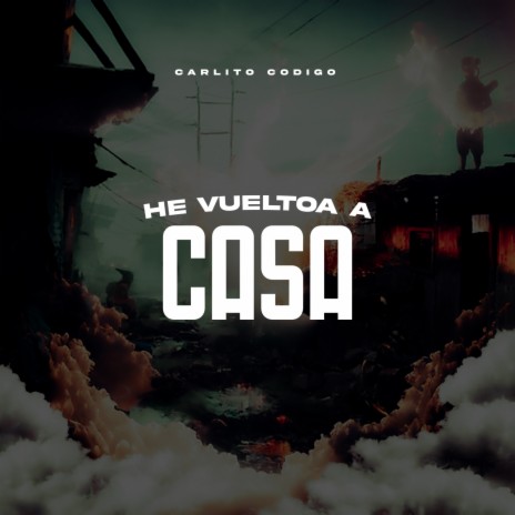 He Vuelto A Casa | Boomplay Music