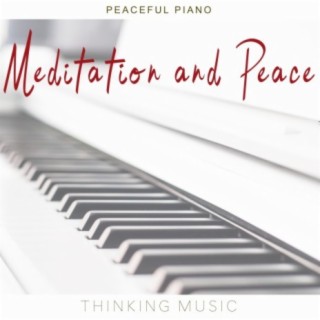 Meditation and Peace (Peaceful Piano)