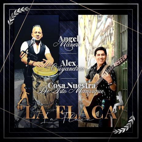 Quebranta La Flaca (Cosa Nuestra) ft. Alex Quijandría | Boomplay Music