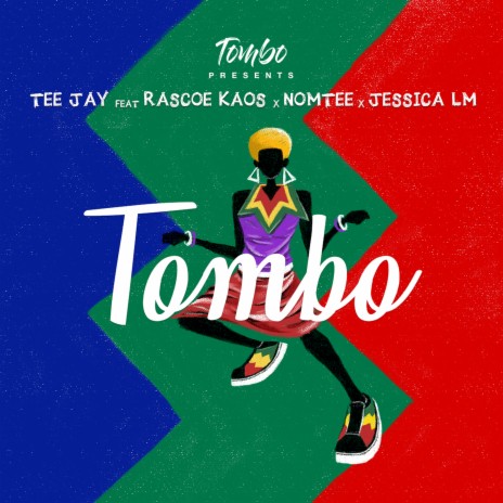 Tombo ft. Tee Jay, Jessica LM, Rascoe Kaos & NomTee | Boomplay Music