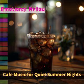 Cafe Music for Quiet Summer Nights