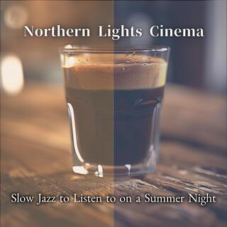 Slow Jazz to Listen to on a Summer Night