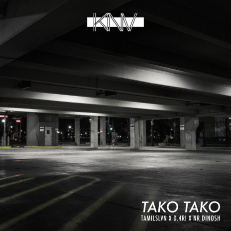 TAKO TAKO ft. D4RI & NR Dinosh | Boomplay Music