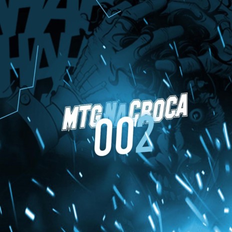 Mtg- Na Croca 02 ft. MC Saci, MC Fahah, Mc Th, DJ PH MPC & DJ THUAR | Boomplay Music