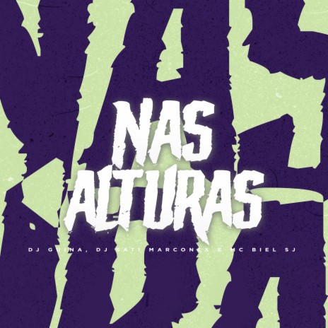 Nas Alturas ft. Dj Sati Marconex & MC BIEL SJ | Boomplay Music