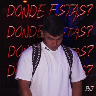 Donde estas?