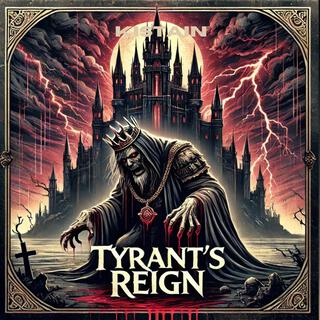 Tyrant`s Reign