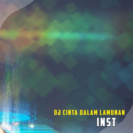 DJ Cinta Dalam Lamunan Inst | Boomplay Music