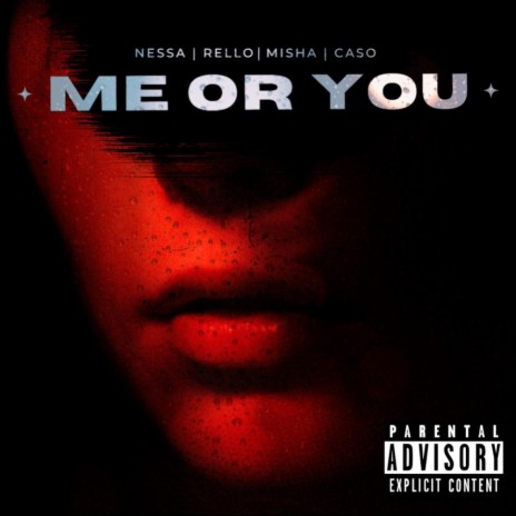 Me or You ft. Rello, Misha & CASO | Boomplay Music