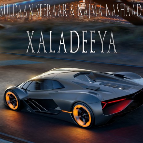 Xaladeeya ft. Najma Nashaad | Boomplay Music