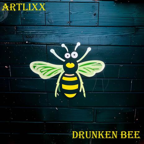 Drunken Bee | Boomplay Music