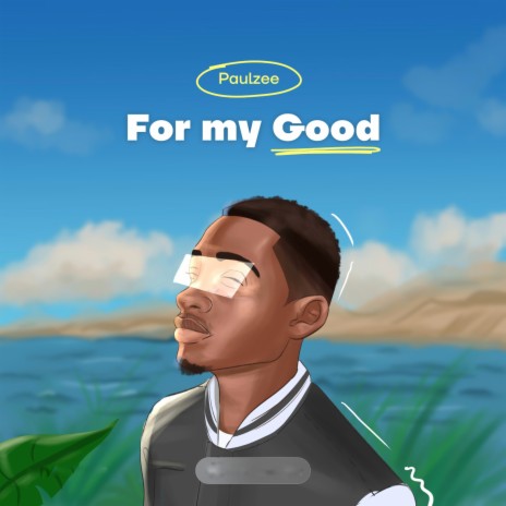 for my Good | Boomplay Music
