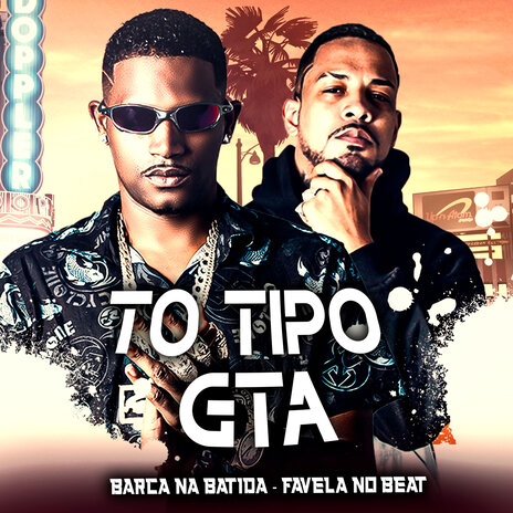 To Tipo Gta ft. Favela no Beat | Boomplay Music