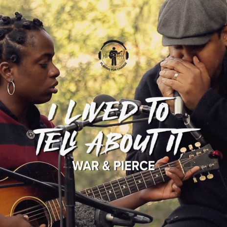 I Lived To Tell About It ft. War & Pierce