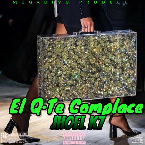 El Q Te Complace ft. Megadivo Produce | Boomplay Music