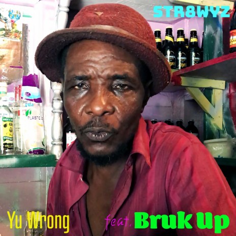 Yu Wrong ft. Bruk Up | Boomplay Music