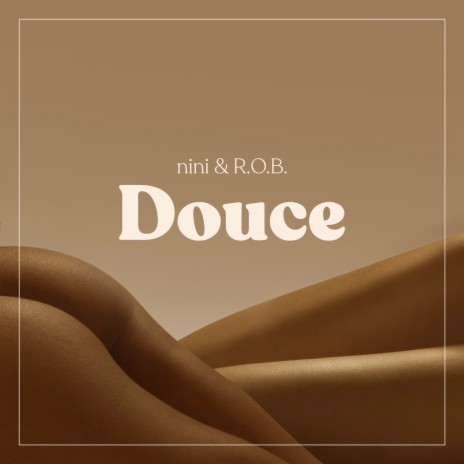 Douce ft. R.O.B. | Boomplay Music