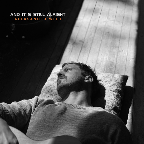 And It’s Still Alright | Boomplay Music