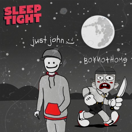 Sleep Tight ft. Just John | Boomplay Music