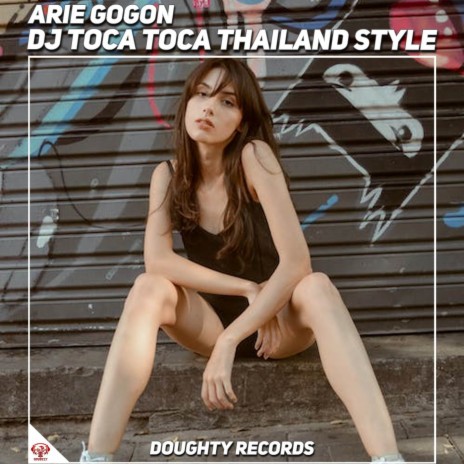 DJ TOCA TOCA THAILAND STYLE PARGOY | Boomplay Music