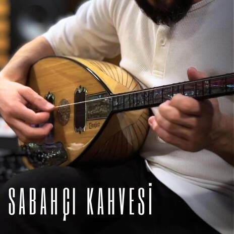 Sabahçı Kahvesi | Boomplay Music