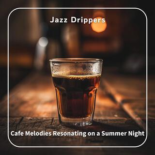 Cafe Melodies Resonating on a Summer Night