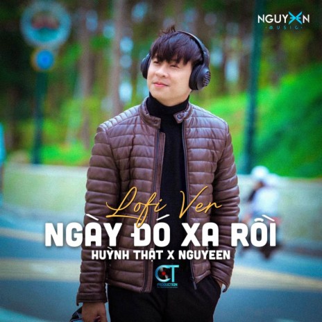 Ngày Đó Xa Rồi (Lofi Ver.) ft. Nguyeen