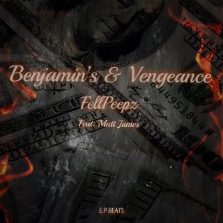 Benjamins & Vengeance