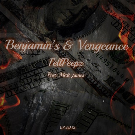 Benjamins & Vengeance | Boomplay Music