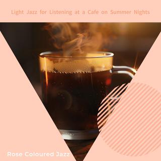 Light Jazz for Listening at a Cafe on Summer Nights