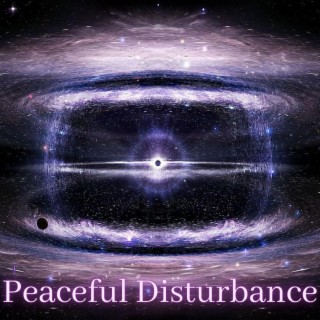 Peaceful Disturbance