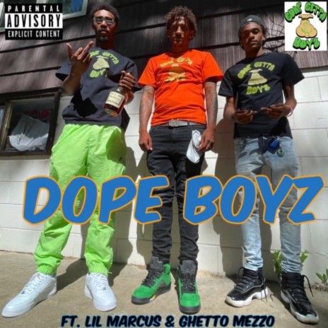 Dope Boyz (feat. Lil Marcus & Ghetto Mezzo) | Boomplay Music