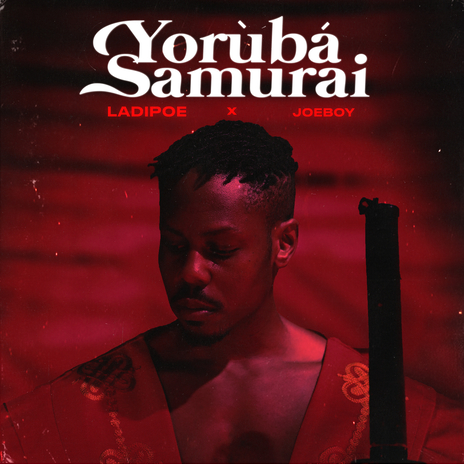 Yoruba Samurai ft. Joeboy