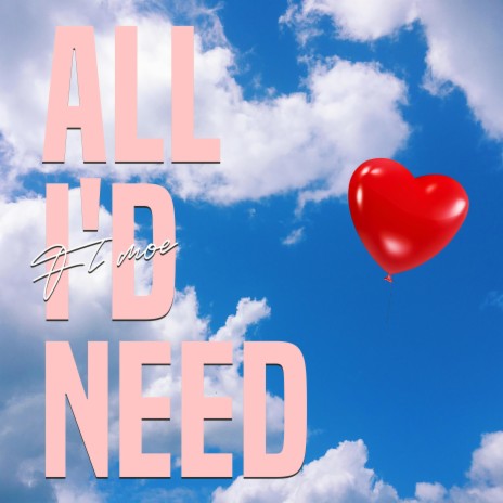 All I'd Need | Boomplay Music
