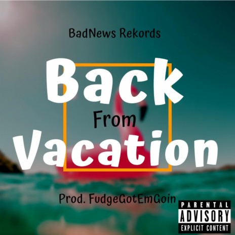 Back From Vacation | Boomplay Music