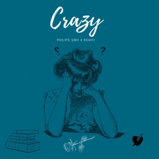Crazy ft. Remxi lyrics | Boomplay Music