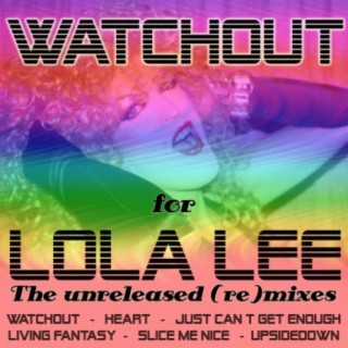 Watchout (The Unreleased (Re)Mixes)