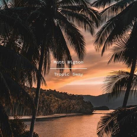 Tropic Sway | Boomplay Music