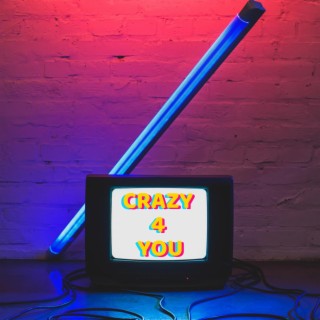 Crazy 4 You