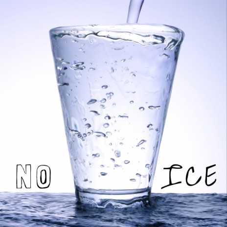 No Ice | Boomplay Music