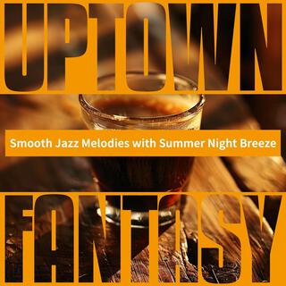 Smooth Jazz Melodies with Summer Night Breeze