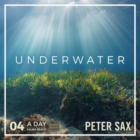 A Day @ Palma Beach 04 - Underwater (Radio Edit)