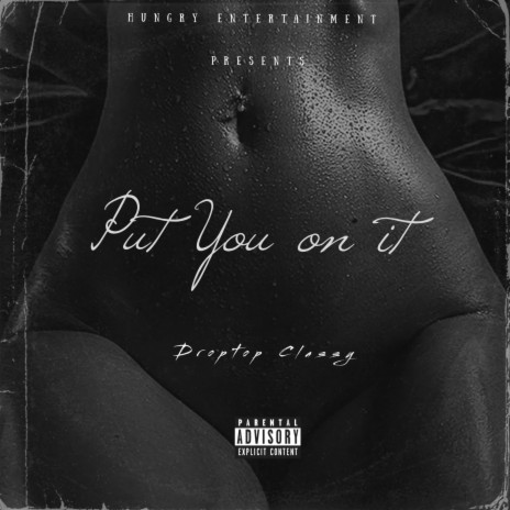 Put You On It | Boomplay Music