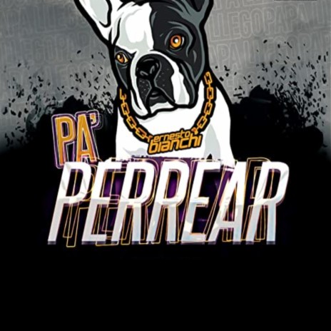 Pa' Perrear | Boomplay Music