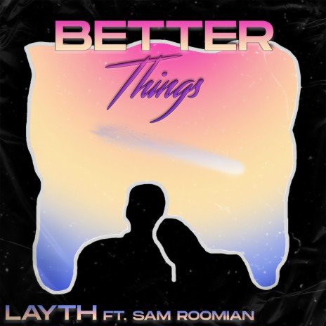 Better Things ft. Sam Roomian | Boomplay Music