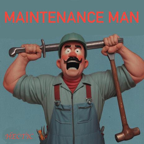 Maintenance Man | Boomplay Music