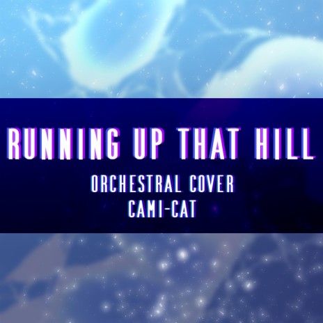 Running Up That Hill (Orchestral Version) | Boomplay Music