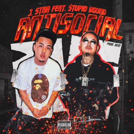 Antisocial ft. $tupid Young | Boomplay Music