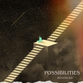 possibilities