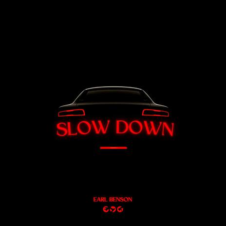 Slow Down | Boomplay Music